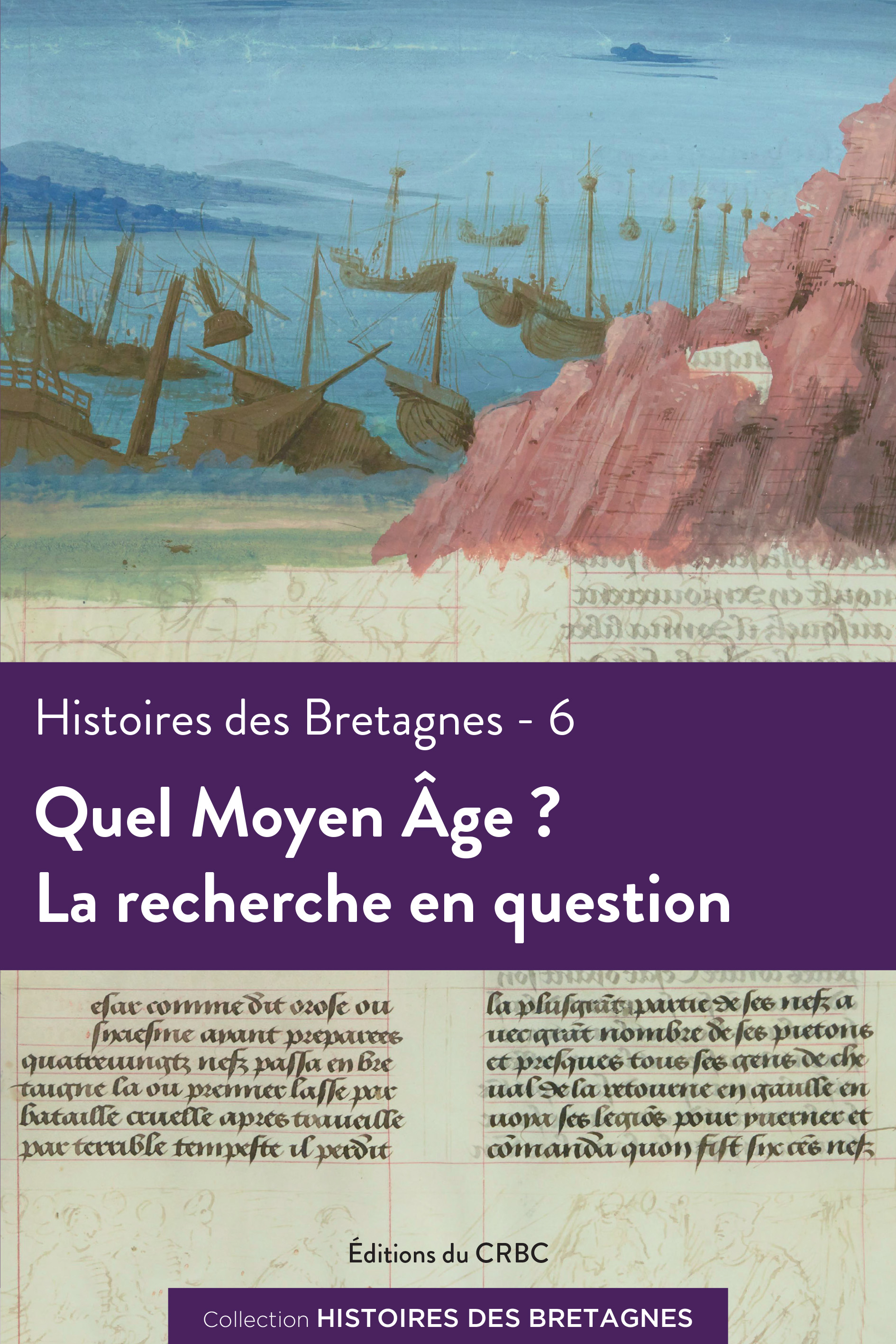 Histoires des Bretagnes 6. Quel Moyen Âge ?