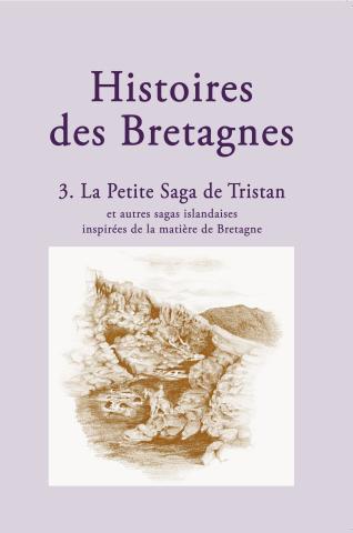Histoires des Bretagnes 3. La petite saga de Tristan