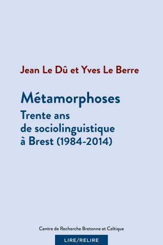 Métamorphoses. Trente ans de sociolinguistique à Brest (1984-2014)