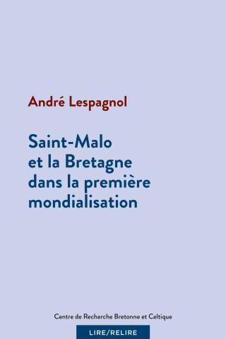 Saint-Malo et la Bretagne dans la première mondialisation