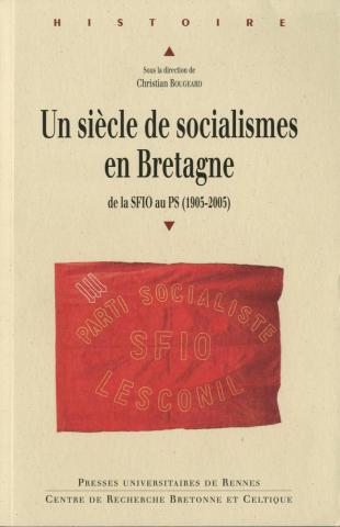 Un siècle de socialisme en Bretagne
