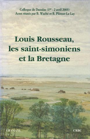 Louis Rousseau, les saint-simoniens et la Bretagne