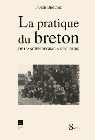La pratique du breton de l'Ancien Régime à nos jours