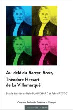 Au-delà du Barzaz-Breiz, Théodore Hersart de La Villemarqué