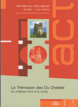 Le Trémazan des Du Chastel, du château fort à la ruine