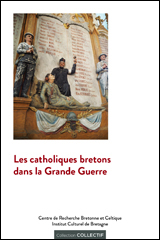 Les catholiques bretons dans la Grande guerre