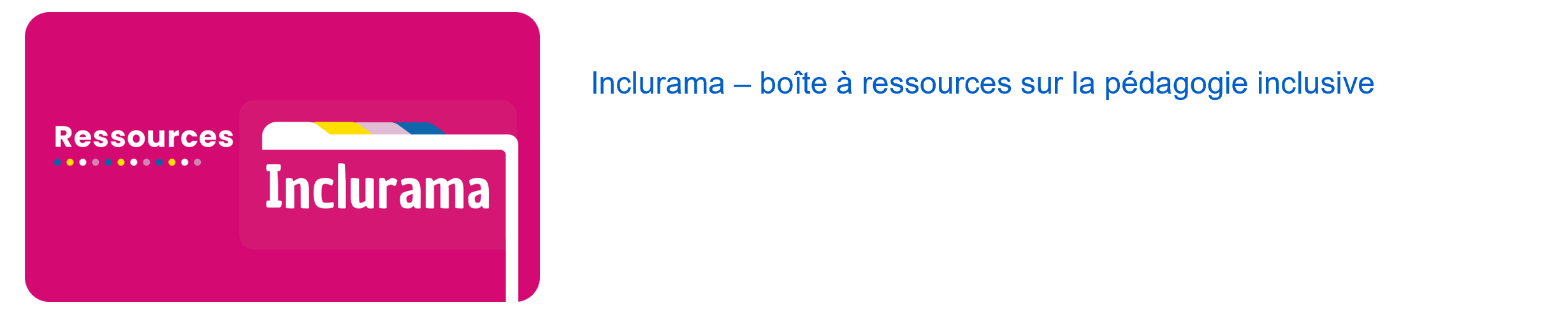 Inclurama Ressources inclusives
