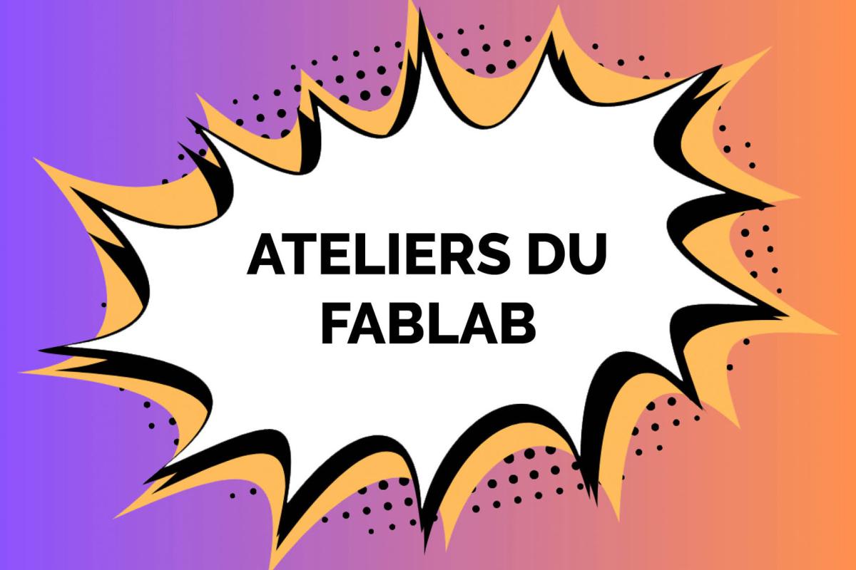 visuel ateliers du fablab